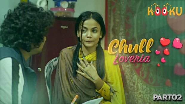 Chull Loveria S01E02 2023 Hindi Hot Web Series – Kooku