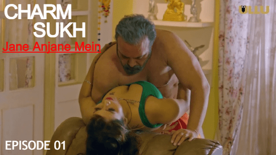 CharmSukh-Jane Anjane Mein S01E01 2023 Hindi Hot Web Series – Ullu