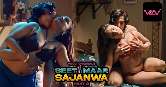 Seeti Maar Sajanwa S01E03 2023 Hindi Hot Web Series – Voovi