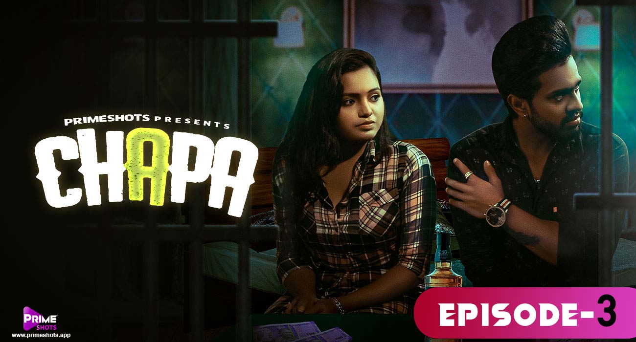 Chapa S01E03 2023 Hindi Hot Web Series – PrimeShots