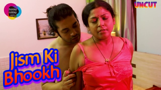 Jism Ki Bhookh 2023 Hindi Hot Short Film – SundayHoliday