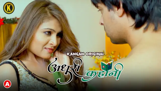 Adhuri Kahani S01E01 2023 Hindi Hot Web Series – Kangan
