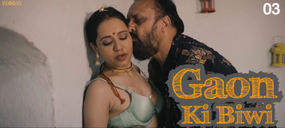 Gaon Ki Biwi S01E03 2023 Hindi Hot Web Series – Woow