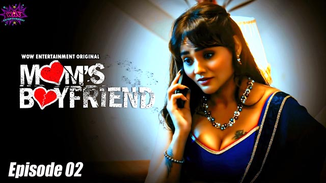 Mom’s Boyfriend 2023 Wow Entertainment Originals Web Series Episode 02