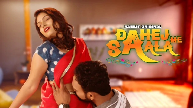 Dahej Me Saala S01E01 2023 Hindi Hot Web Series – RabbitMovies