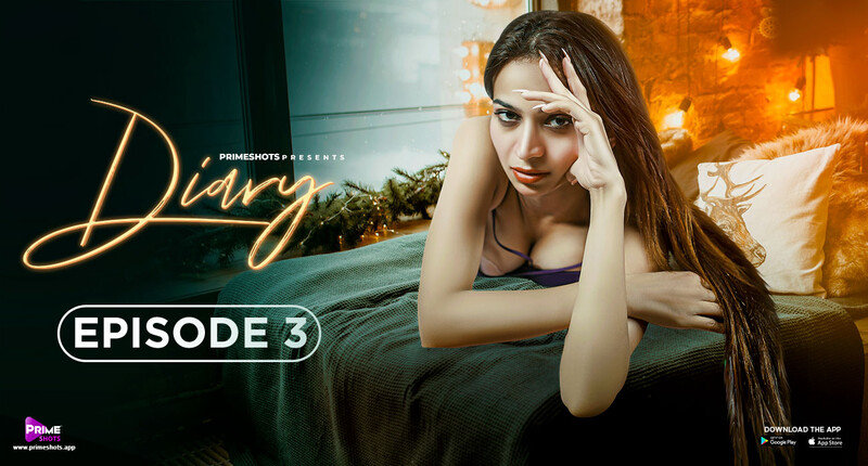 Diary S01E03 2023 Hindi Hot Web Series – PrimeShots