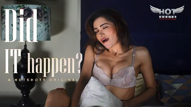 Did It Happen 2021 Hindi Hot Short Films – Hotshots