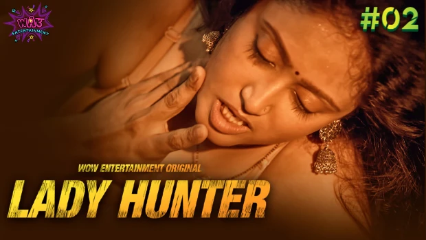 Lady Hunter S01E02 2023 Hindi Hot Web Series – WowEntertainment