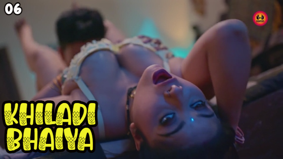 Khiladi Bhaiya S01E06 2023 Hindi Hot Web Series – Hunters
