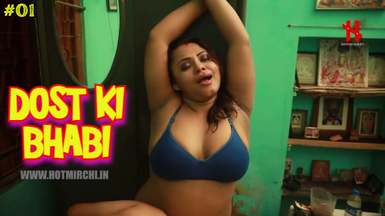 Dost Ki Bhabi S01E01 2023 Hindi Hot Web Series – HotMirchi
