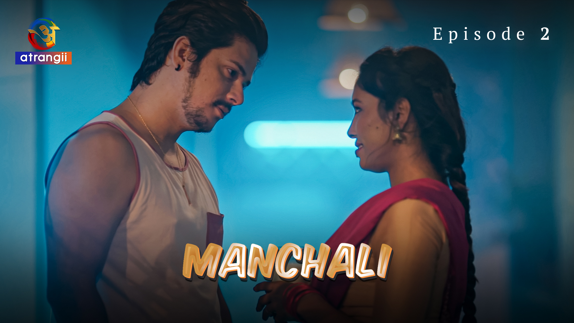 Manchali S01E02 2023 Hindi Hot Web Series – Atrangii