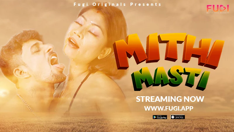 Mithi Masti S01E01 2023 Hindi Uncut Hot Web Series – Fugi