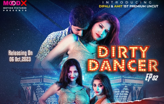 Dirty Dancer S01E02 2023 Hindi Uncut Hot Web Series – MoodX
