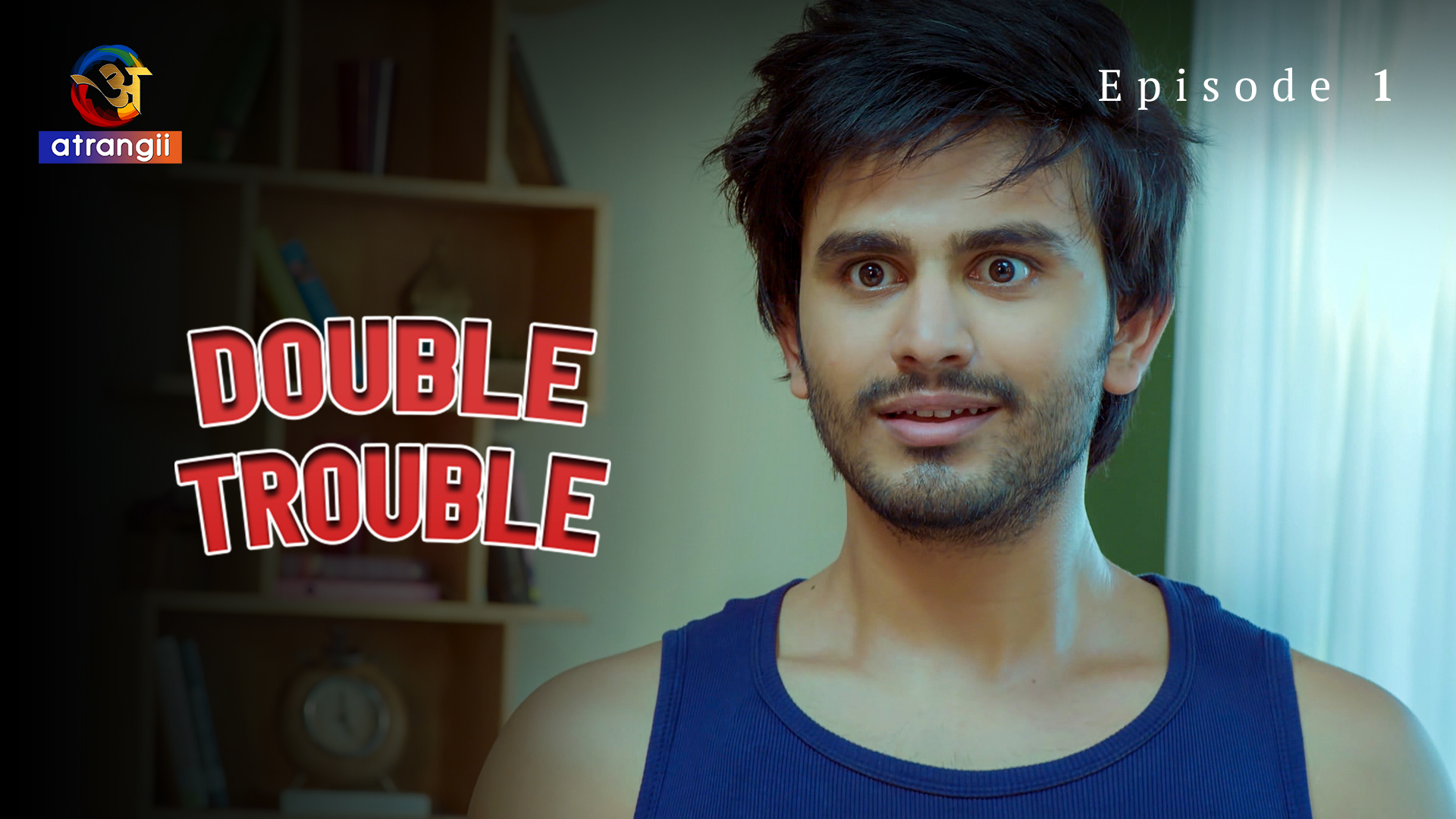 Double Trouble S01E01 2023 Hindi Hot Web Series –  Atrangii