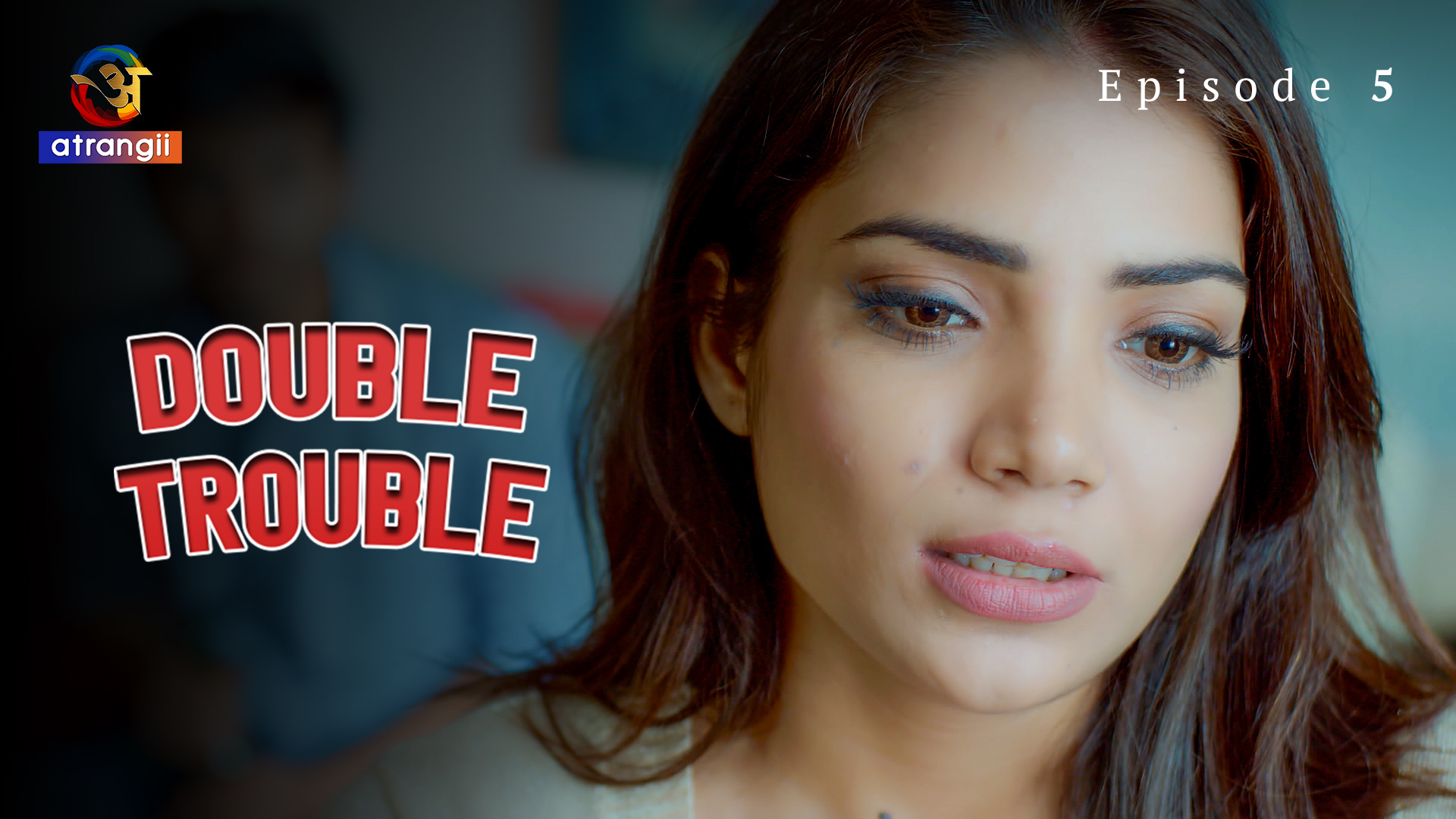 Double Trouble S01E05 2023 Hindi Hot Web Series – Atrangii