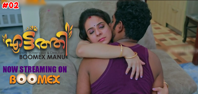 Eattathi S01E02 2023 Malayalam Hot Web Series – BoomEX