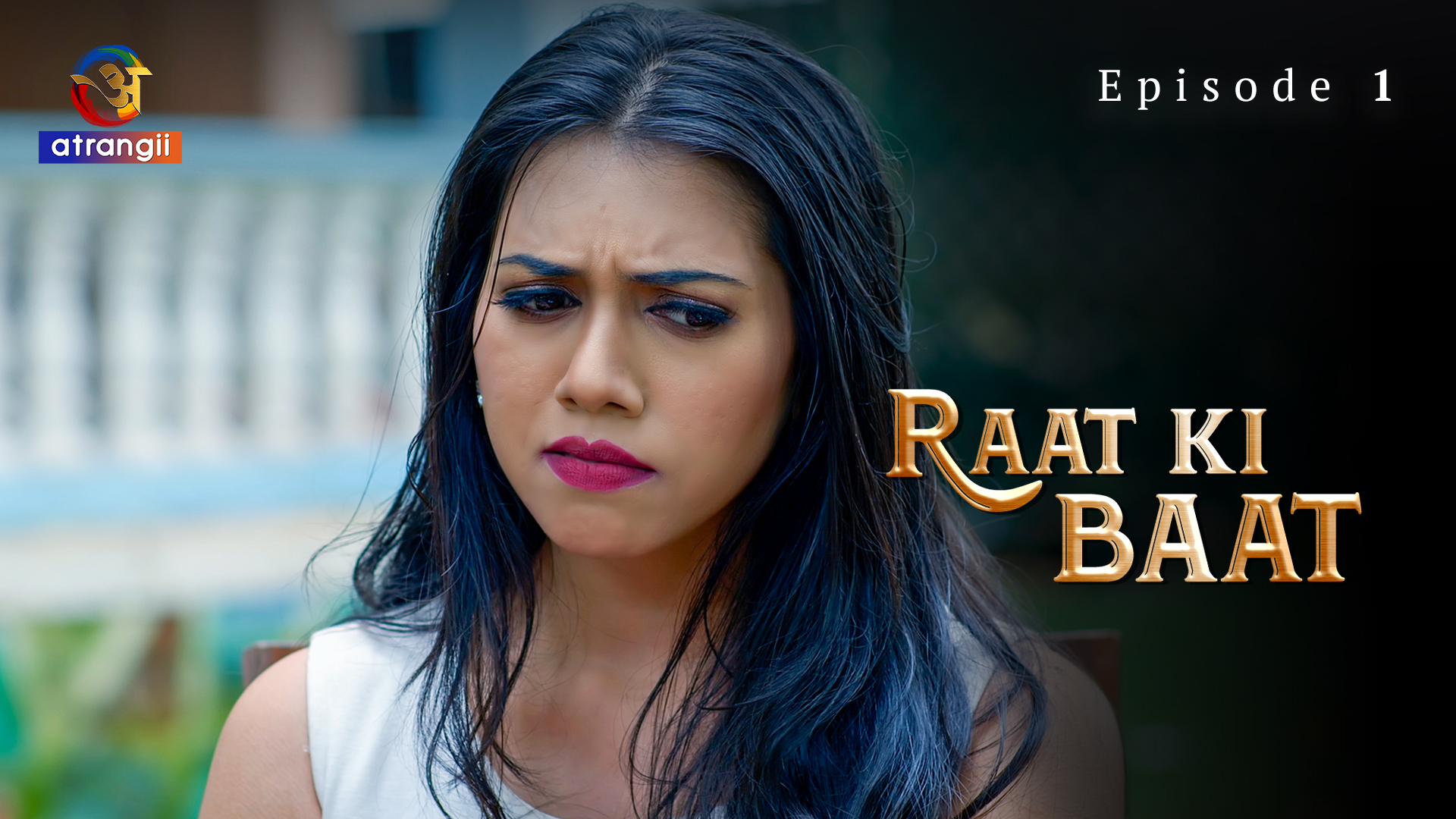 Raat Ki Baat S01E01 2023 Hindi Hot Web Series – Atrangii