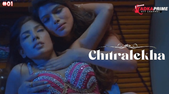 Chitralekha S01E01 2023 Hindi Hot Web Series – TadkaPrime