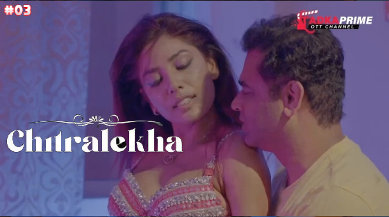 Chitralekha S01E03 2023 Hindi Hot Web Series – TadkaPrime
