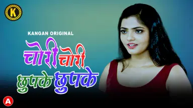 Chori Chori Chupke Chupke Part 1 S01E02 2023 – Hindi Hot Web Series – Kangan