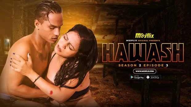 Hawash S02E03 2023 Hindi Hot Web Series – Mojflix
