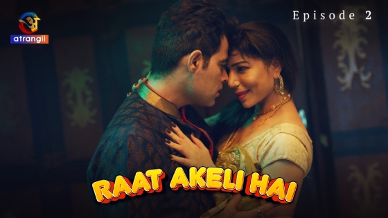 Raat Akeli Hai S01E02 2023 Hindi Hot Web Series – Atrangii