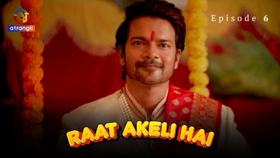 Raat Akeli Hai S01E06 2023 Hindi Hot Web Series – Atrangii