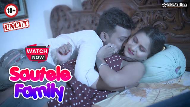 Sautele Family 2023 Hindi Uncut Short Film – BindasTimes