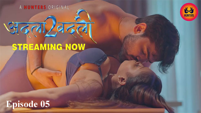 Adla Badli S02E05 2023 Hindi Hot Web Series – Hunters
