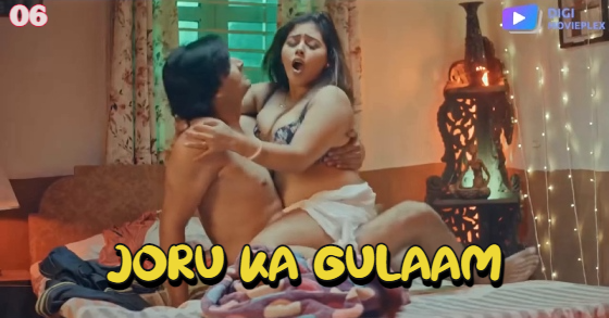 Joru Ka Gulaam S01E06 2023 Hindi Hot Web Series – DigiMoviePlex