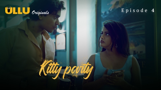 Kitty Party Part 1 S01E04 2023 Hindi Hot Web Series – Ullu