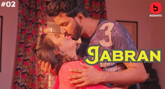 Jabran S01E02 2024 Hindi Hot Web Series – Bigshots