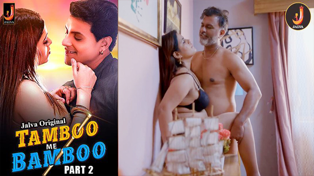 Tamboo Me Bamboo S01E04 2024 Hindi Hot Web Series – Jalva