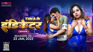 Tina Ke Indicators S01E01 2024 Hindi Uncut Web Series – MoodX