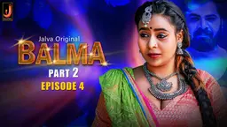 Balma S01E04 2024 Hindi Hot Web Series –  Jalva
