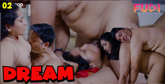 Dream S01E02 2024 Hindi Uncut Hot Web Series – Fugi