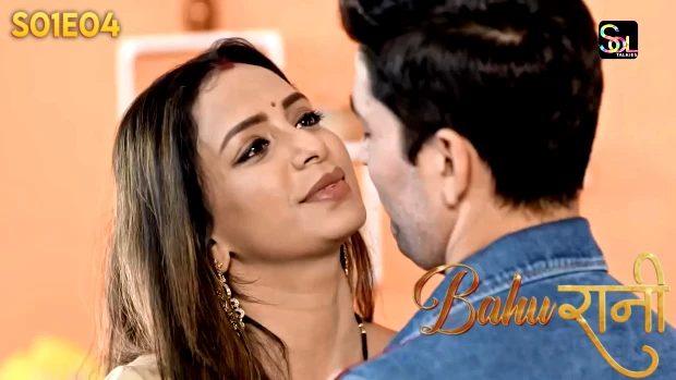 Bahu Rani S01E04 2024 Hindi Hot Web Series – SolTalkies