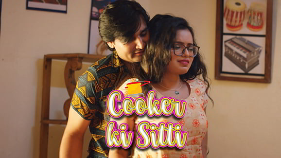 Cooker Ki Sitti P01E02 Hindi Hot Web Series