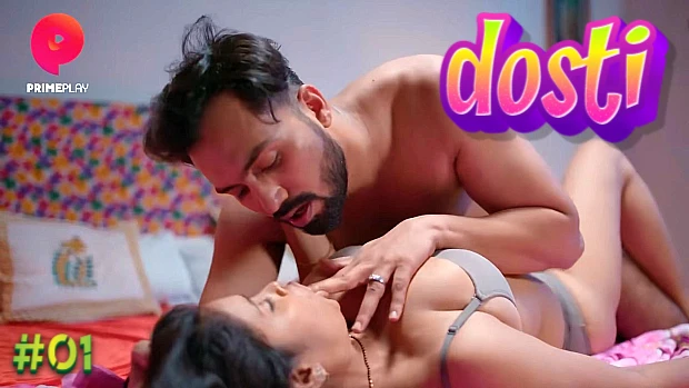 Dosti S01E01 Hot Hindi Web Series – PrimePlay