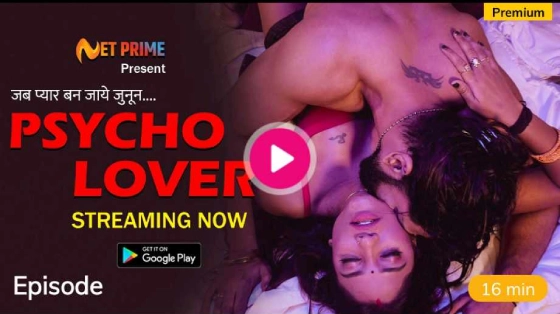 Psycho Lover S01E01 2024 Hindi Hot Web Series – NetPrime