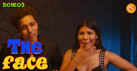 The Face S01E03 2024 Hindi Hot Web Series – MultiPlexPlay