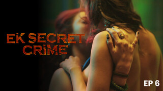 Ek Secret Crime S01E06 2024 Hindi Hot Web Series – HPlay