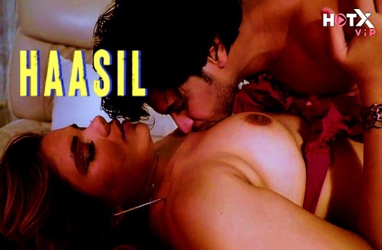 Haasil 2024 Hot Hindi Uncut Short Film – HotX