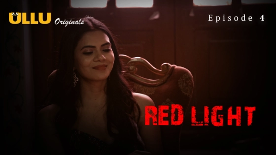 Red Light Part 2 S01E01 2024 Hindi Hot Web Series – Ullu