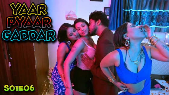 Yaar Pyaar Gaddar S01E06 2024 Hindi Hot Web Series – BigShots