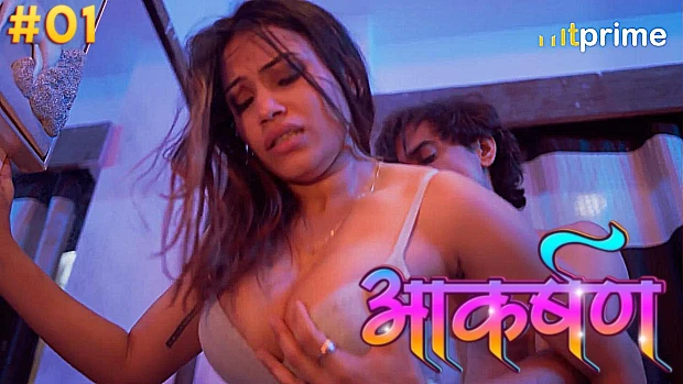Aakarshan S01E01 2024 Hindi Hot Web Series – Hitprime