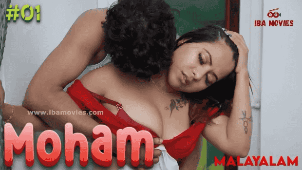 Moham S01E01 Malayalam Hot Web Series – Ibamovies