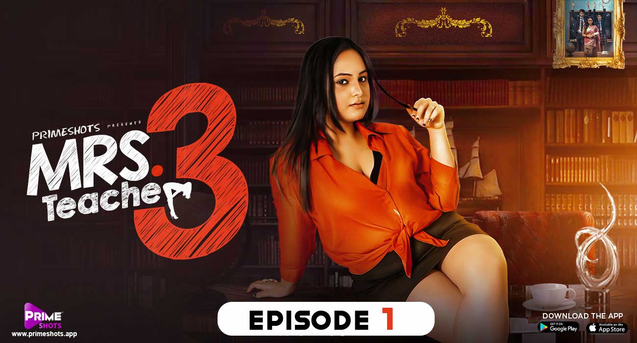 Mrs Teacher 3 E1 Prime Shots Hindi XXX Web Series