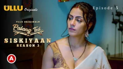 Siskiyaan Season 3 Episode 3 Ullu Web Series XXX Porn Videos