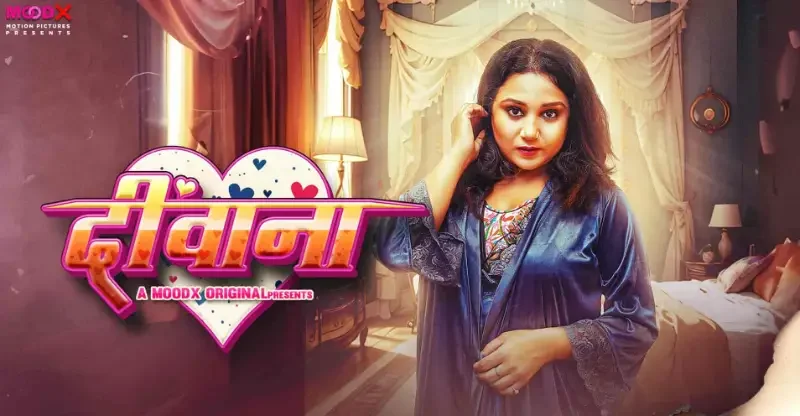 Deewana Moodx hot web series XXX Video